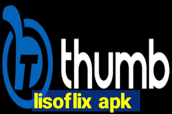 lisoflix apk